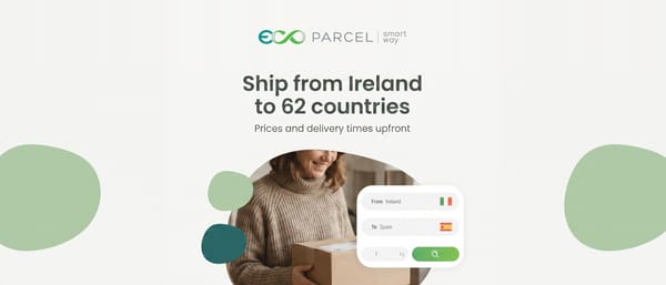 Ecoparcel now ships from Ireland to 62 countries worldwide
