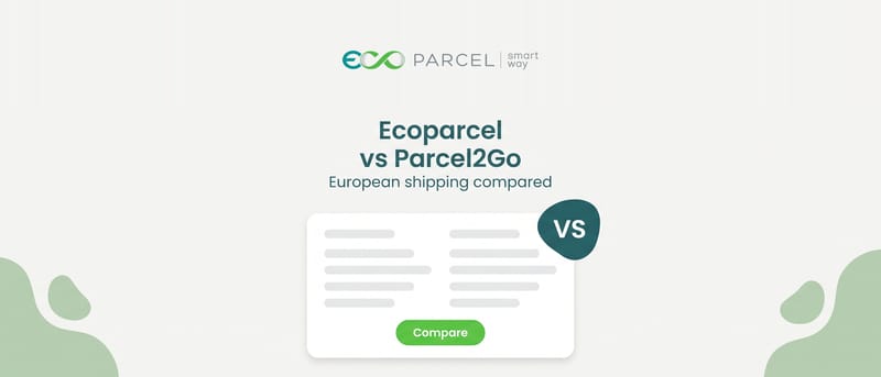 Ecoparcel vs Parcel2Go: la scelta migliore per spedire in Europa