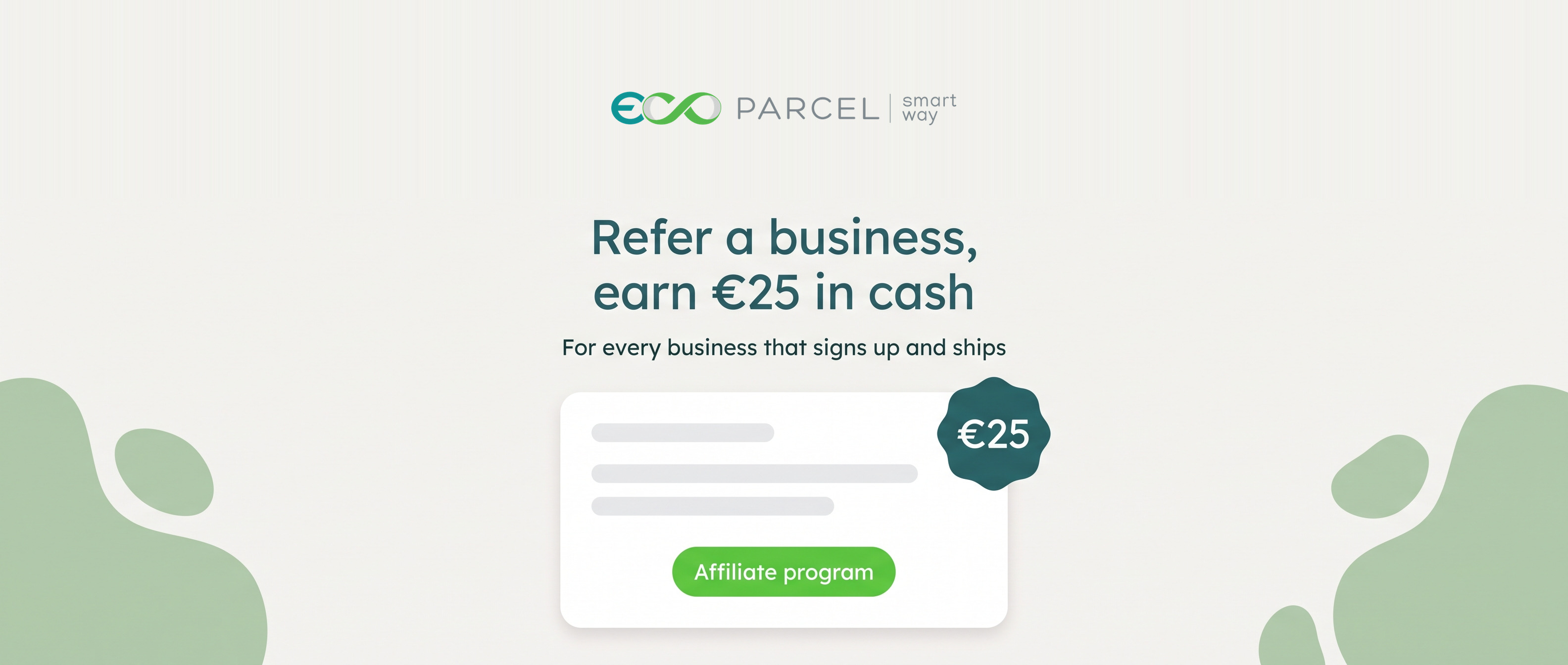 Zdobądź 25 € w gotówce za każdą firmę, której polecisz Ecoparcel